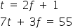 t space equals space 2 f space plus space 1 space_x000D_
7 t space plus space 3 f space equals space 55