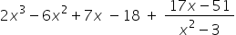 2 x cubed minus 6 x squared plus 7 x space minus 18 space plus space fraction numerator 17 x minus 51 over denominator x squared minus 3 end fraction